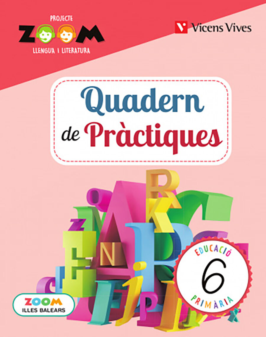 Llengua-Pr&agrave;ctiques Zoom Prim&agrave;ria 6 Vicens Vives Balears 9788468250106