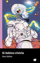 Si Sabino vivir&iacute;a