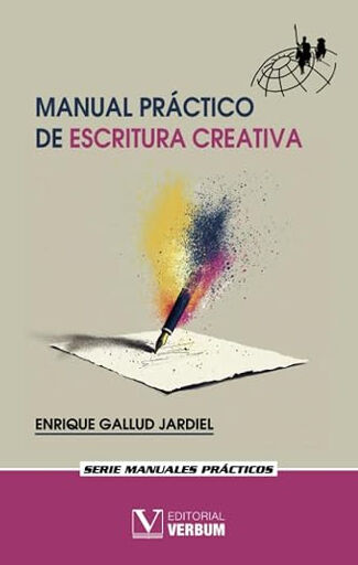 Manual pr&aacute;ctico de escritura creativa