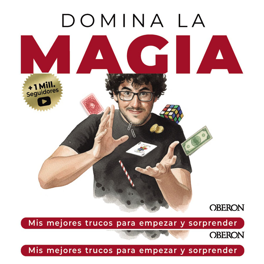 Domina la magia. Los mejores trucos para sorprender