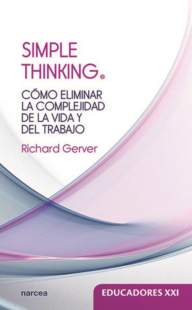 Simple Thinking. Cómo eliminar la comple