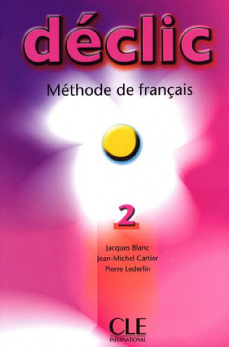 CLE Declic 2/Élève Cle 9782090333787