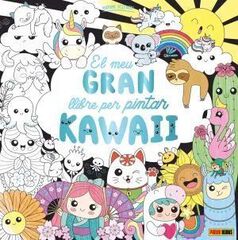 El meu gran llibre per pintar kawaii