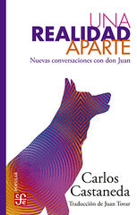 Una realidad aparte: Nuevas conversaciones con don Juan Una realidad aparte: Nuevas conversaciones con don Juan
