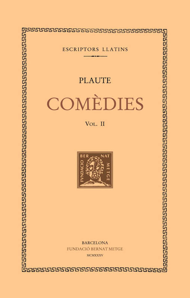 Comèdies, vol. II: La comèdia de l'olla. Les baquis Comèdies, vol. II: La comèdia de l'olla. Les baquis