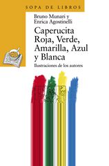 Caperucita Roja, Verde, Amarilla, Azul y Caperucita Roja, Verde, Amarilla, Azul y