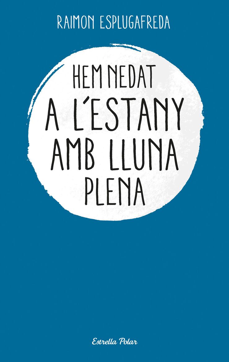 Hem nedat a l´estany amb lluna plena