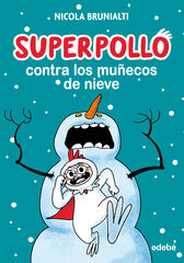 Superpollo contra los muñecos de nieve Superpollo contra los muñecos de nieve