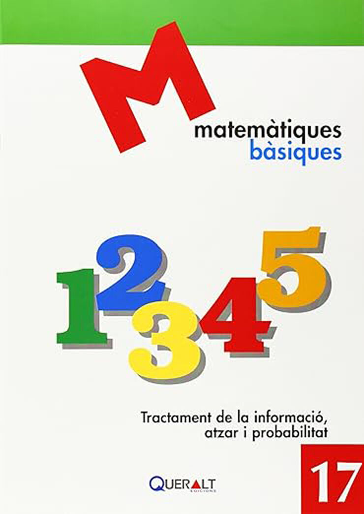 Matematiques Basiques 17. Tractamen De La Informació, Atzar Iprobabilitat