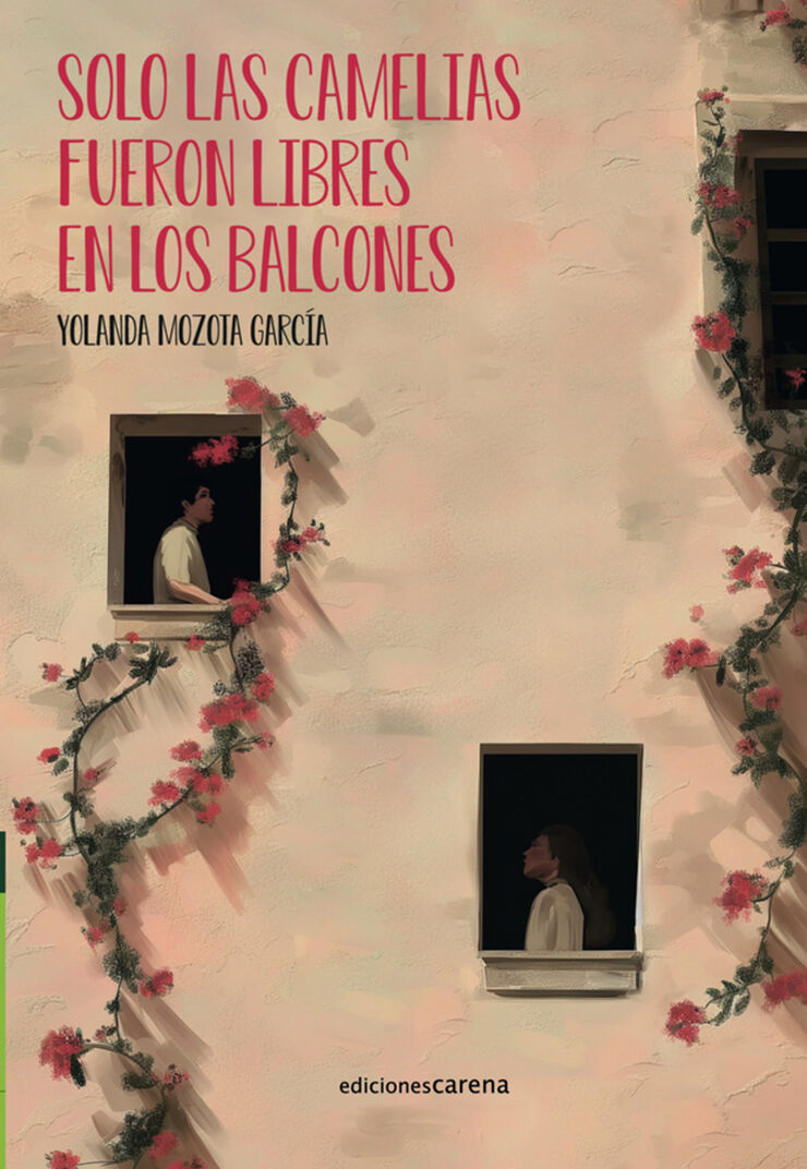 Solo las camelias fueron libres en los balcones