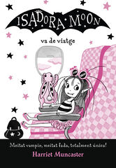 La Isadora Moon 9. La Isadora Moon va de viatge La Isadora Moon 9. La Isadora Moon va de viatge