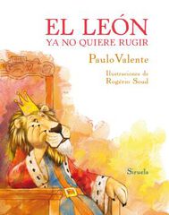 El león ya no quiere rugir El león ya no quiere rugir