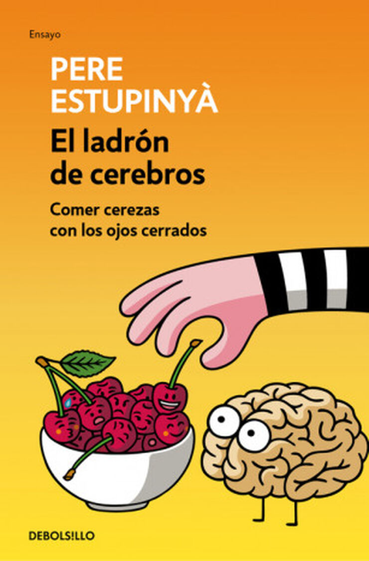 El ladrón de cerebros. Comer cerezas con
