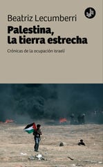 Palestina, la tierra estrecha Palestina, la tierra estrecha