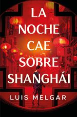 La noche cae sobre Shangh&aacute;i