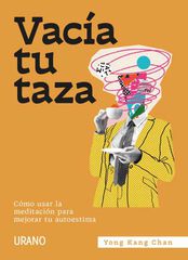 Vacía tu taza Vacía tu taza