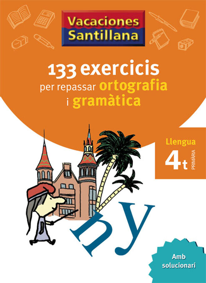 133 exercicis per repassar ortografia i gram&agrave;tica 4t Prim&agrave;ria