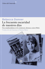 La frecuente oscuridad de nuestros días La frecuente oscuridad de nuestros días