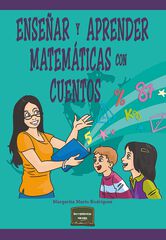 Enseñar y aprender matemáticas con cuentos Enseñar y aprender matemáticas con cuentos