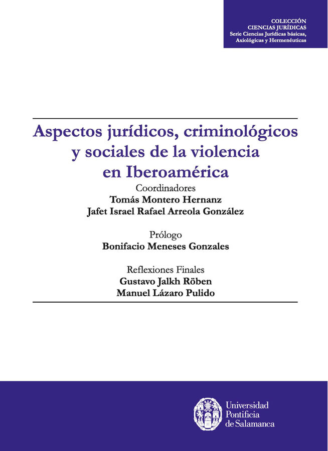 Aspectos jur&iacute;dicos, criminol&oacute;gicos y sociales de la violencia en Iberoam&eacute;rica