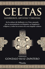 Celtas. Guerreros, artistas y druidas Celtas. Guerreros, artistas y druidas