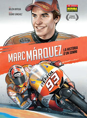 Marc Márquez: la historia d'un somni Marc Márquez: la historia d'un somni