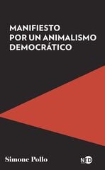 Manifiesto por un animalismo democrático Manifiesto por un animalismo democrático