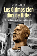 Los últimos cien días de Hitler Los últimos cien días de Hitler