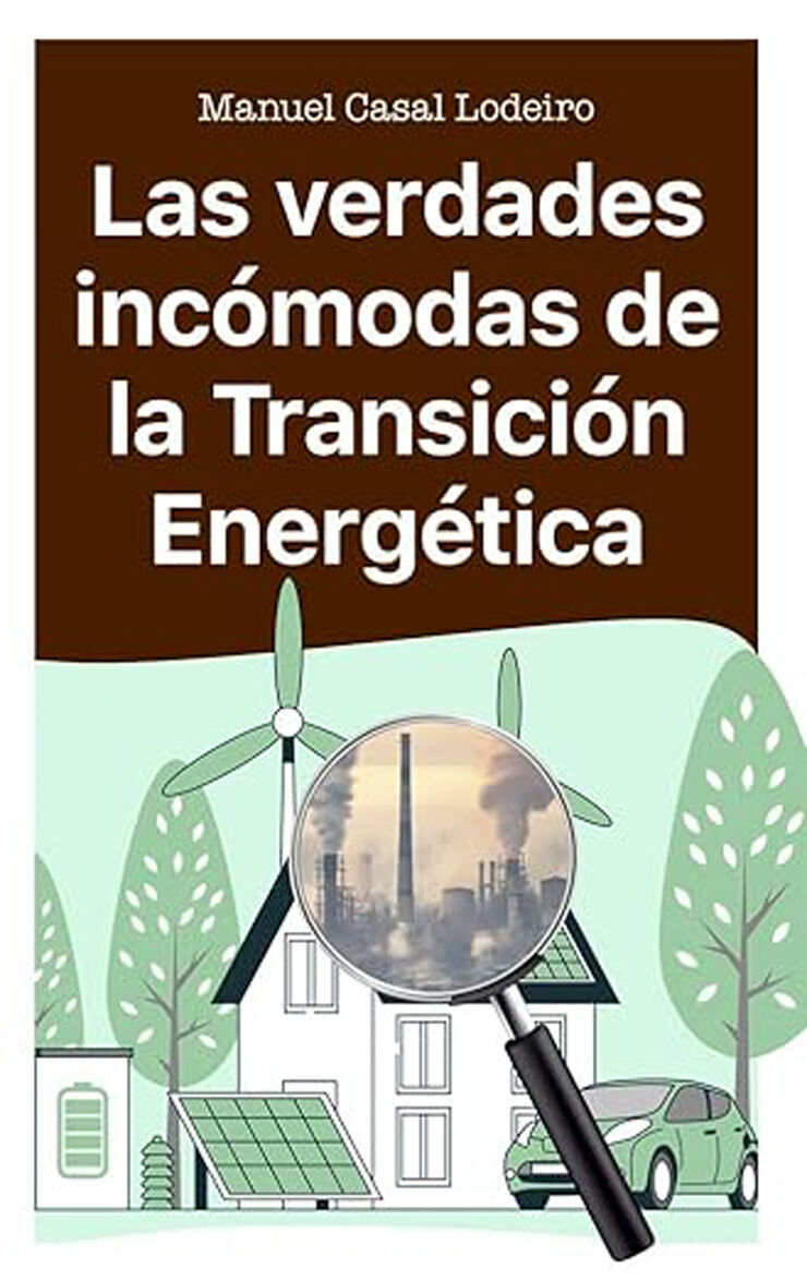 Las verdades incómodas de la transición energética