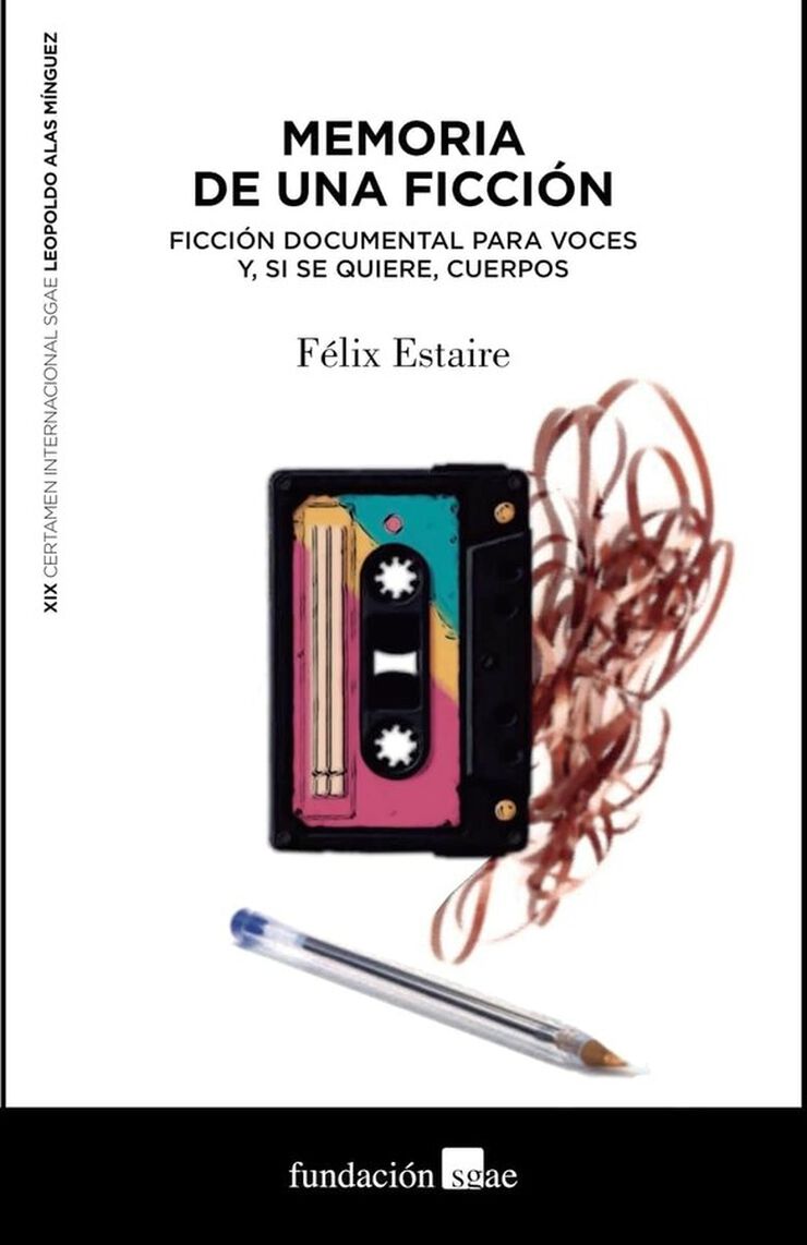 Memoria de una ficci&oacute;n: Ficci&oacute;n documental para voces y, si se quiere, cuerpos