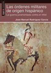 Las órdenes militares de origen hispánico Las órdenes militares de origen hispánico