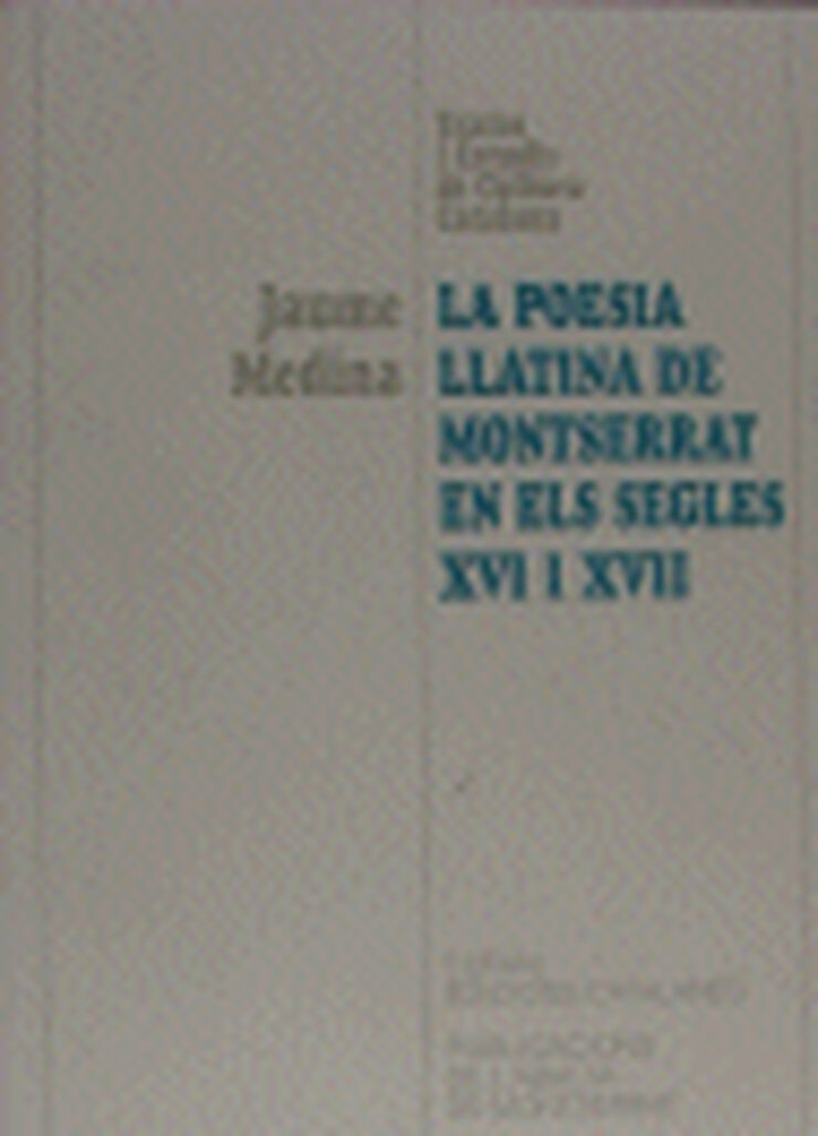 La poesia llatina de Montserrat en els segles XVI i XVII