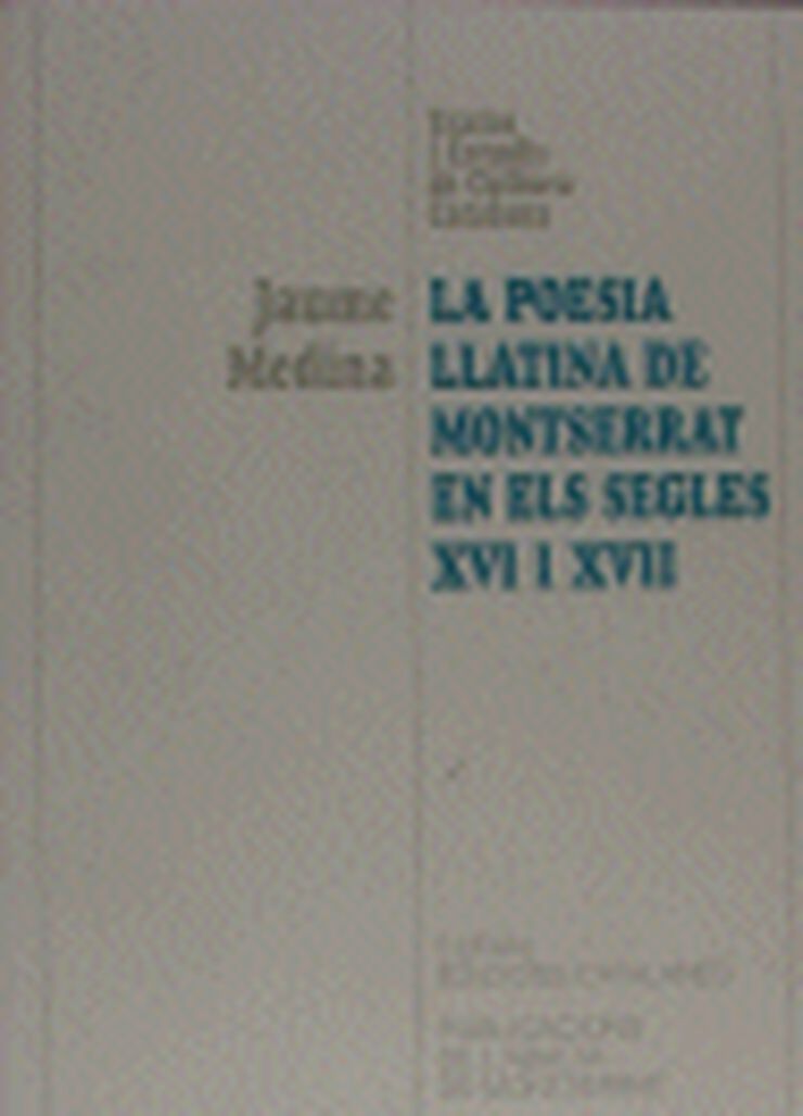 La poesia llatina de Montserrat en els segles XVI i XVII