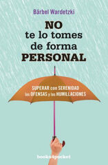 No te lo tomes de forma personal No te lo tomes de forma personal