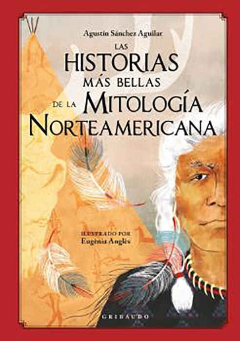 Las historias m&aacute;s bellas de la mitolog&iacute;a norteamericana