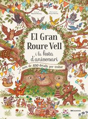El Gran Roure Vell i la festa d'aniversari El Gran Roure Vell i la festa d'aniversari