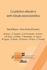 La pràctica educativa amb mirada neurocientifica La pràctica educativa amb mirada neurocientifica