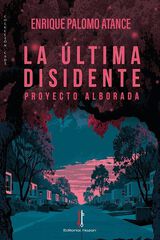 La &uacute;ltima disidente