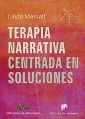 TERAPIA NARRATIVA CENTRADA EN SOLUCIONES TERAPIA NARRATIVA CENTRADA EN SOLUCIONES