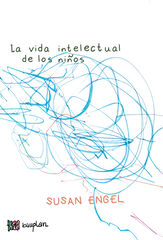 La vida intelectual de los niños La vida intelectual de los niños