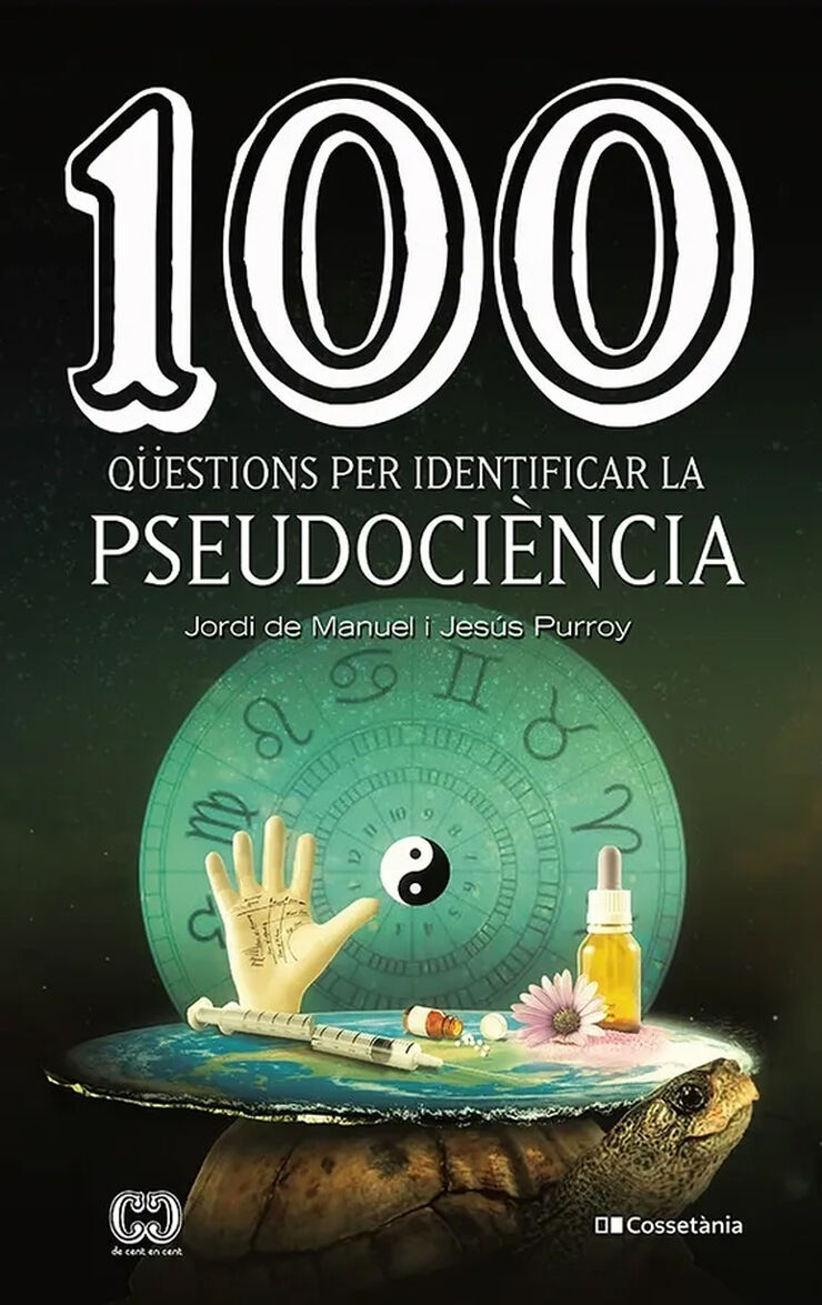 100 q&uuml;estions per identificar la pseudoci&egrave;ncia