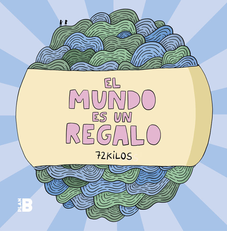 El Mundo Es Un Regalo El Mundo Es Un Regalo