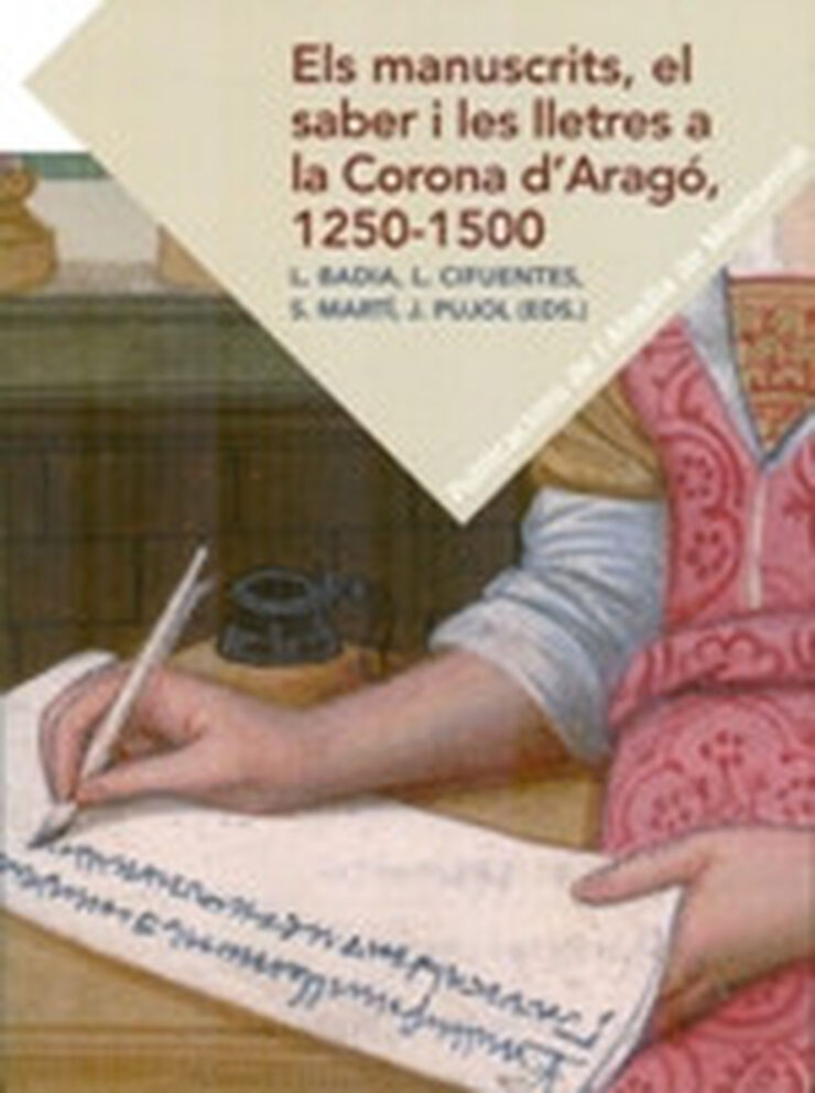 Els manuscrits, el saber i les lletres a la Corona d'Aragó, 1250-1500
