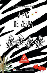 A Pas De Zebra A Pas De Zebra