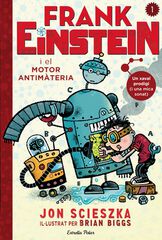 Frank Einstein i el motor antimat&egrave;ria