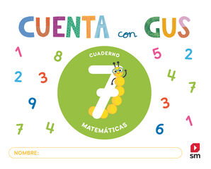 Cuaderno de Matem&aacute;ticas 7. Cuenta con Gus