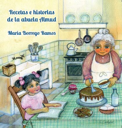 Recetas e historias de la abuela Almud