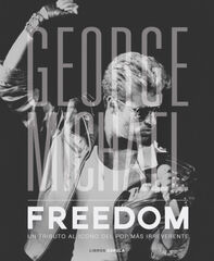 George Michael. Freedom George Michael. Freedom