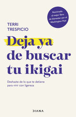 Deja ya de buscar tu ikigai Deja ya de buscar tu ikigai