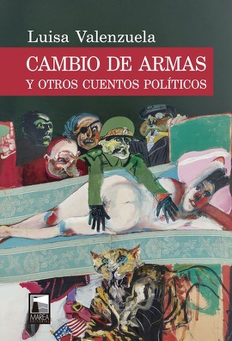 Cambio de armas &mdash; Y otros cuentos pol&iacute;ticos